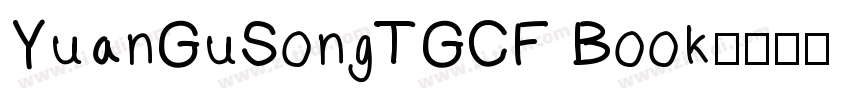 YuanGuSongTGCF Book字体转换